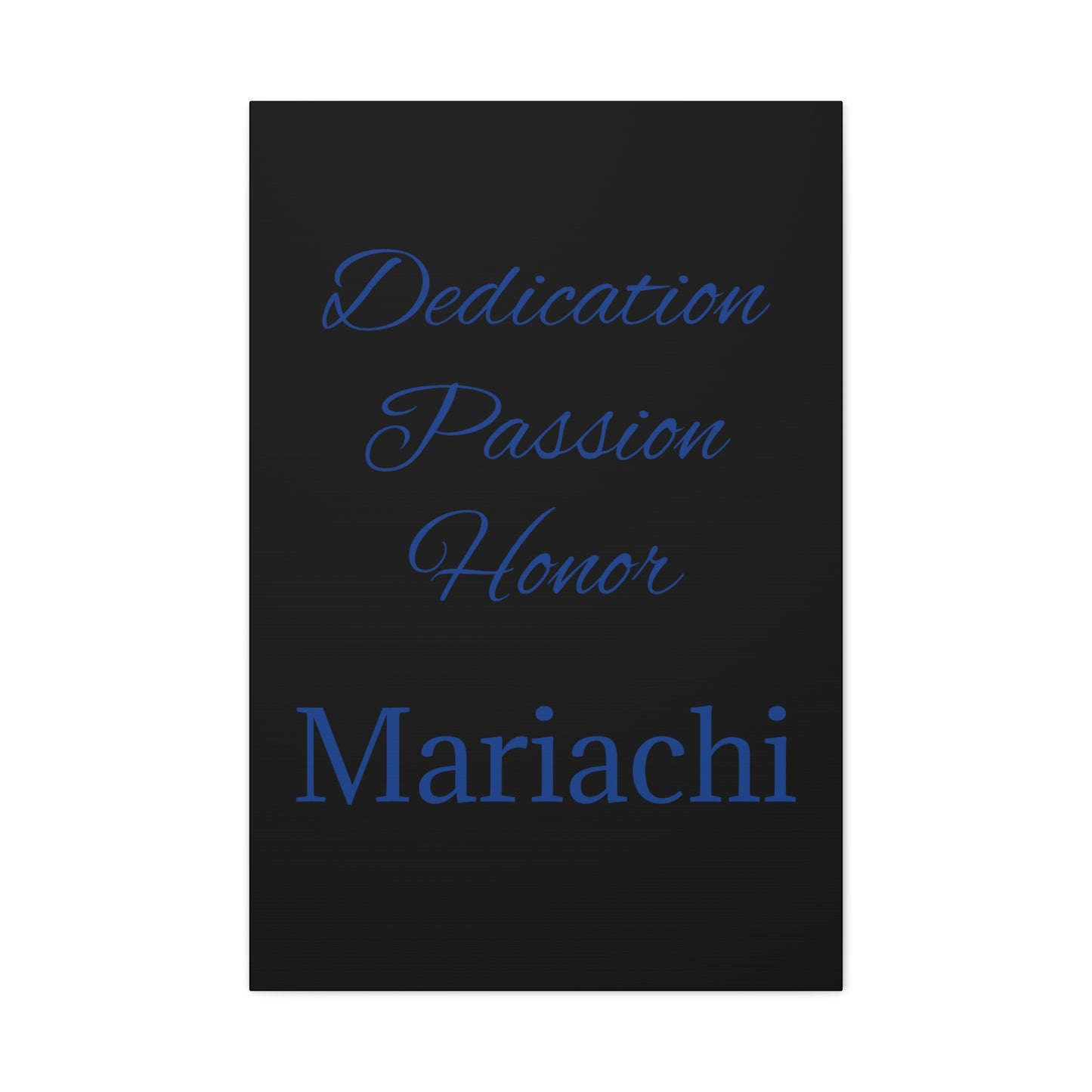 Dedication Passion Honor Matte Canvas, Stretched, 1.25"