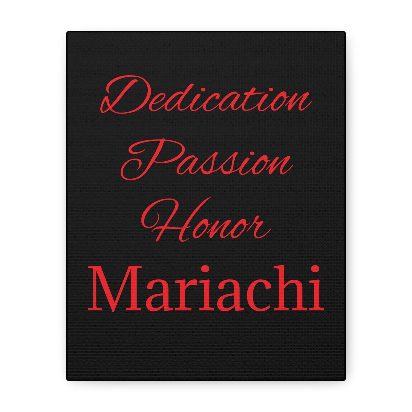 Red Dedication Passion Honor Matte Canvas, Stretched, 1.25"