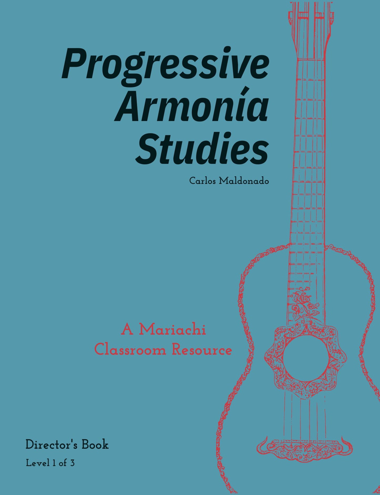 Progressive Armonía Studies Level 1 Director Digital: A Mariachi Classroom Resource