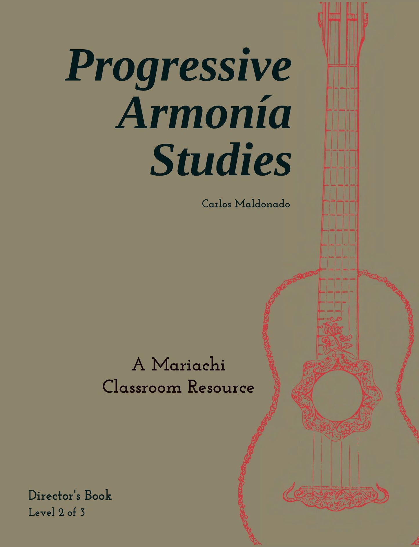 Progressive Armonía Studies Level 2 Director Hardcover: A Mariachi Classroom Resource