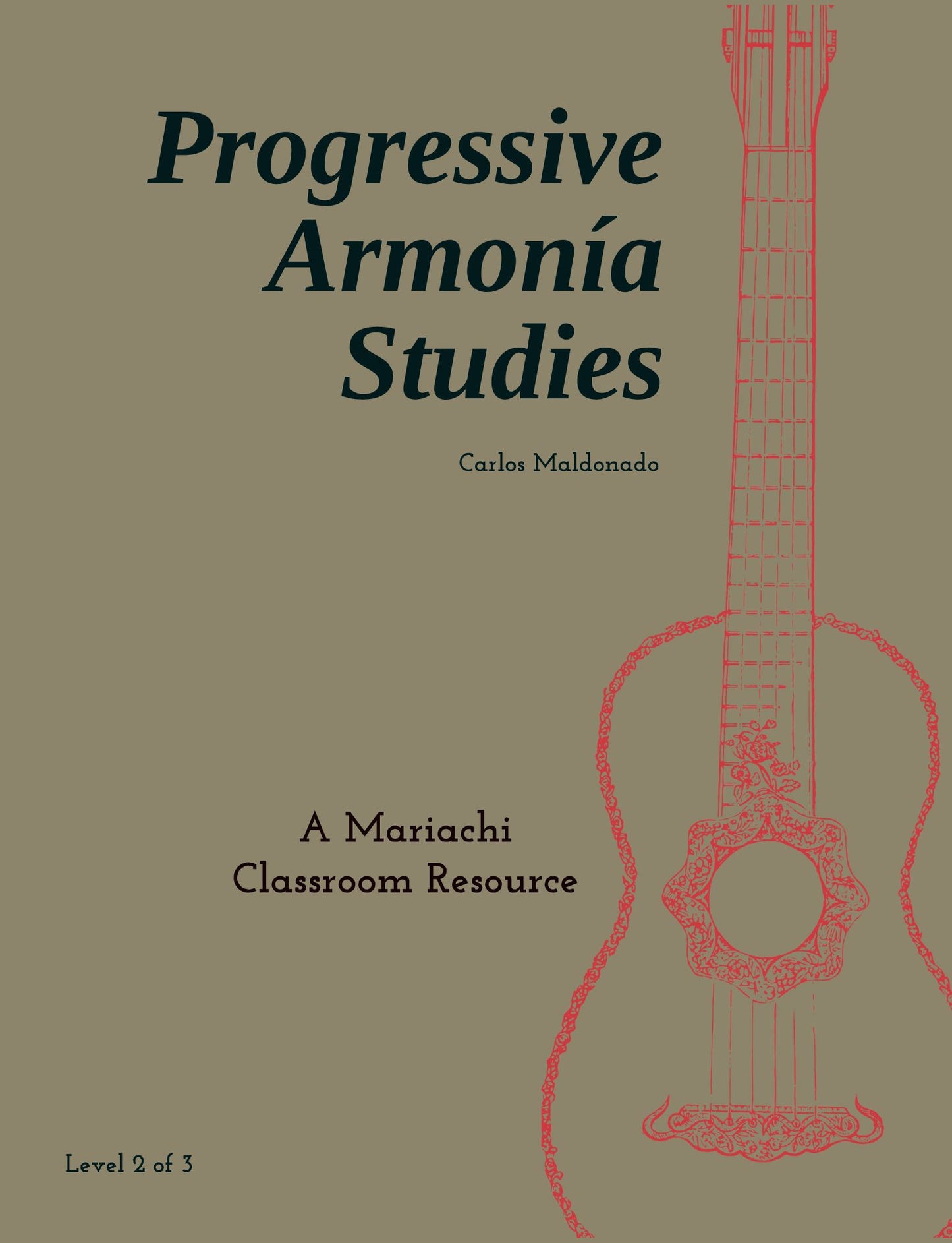 Progressive Armonía Studies Level 2 Hardcover: A Mariachi Classroom Resource