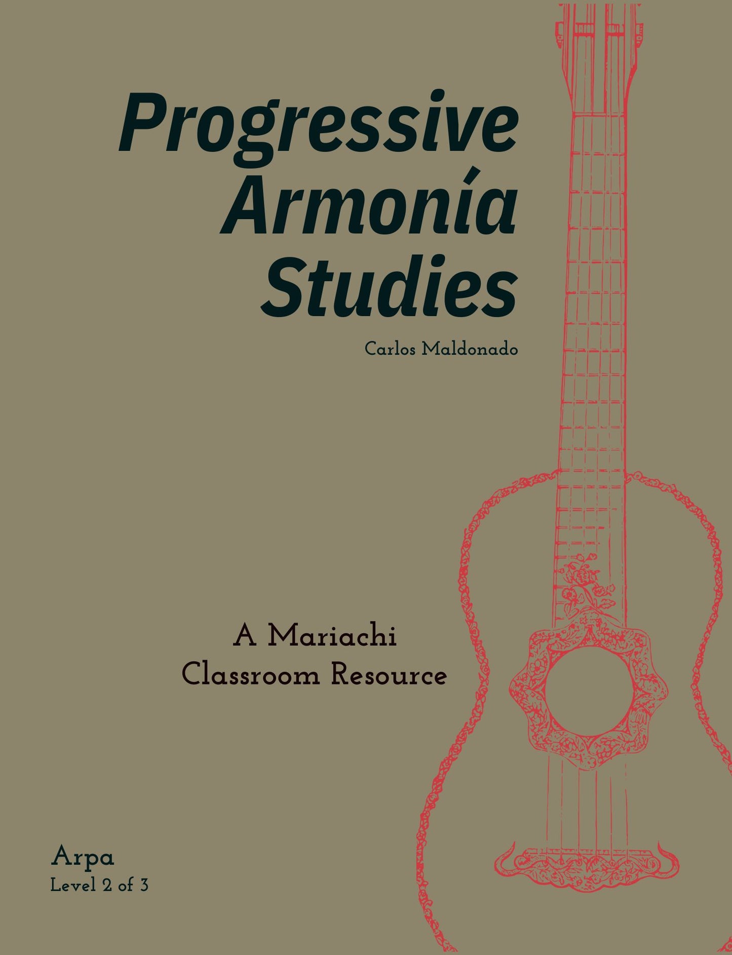 Progressive Armonía Studies Level 2 Harp Hardcover: A Mariachi Classroom Resource